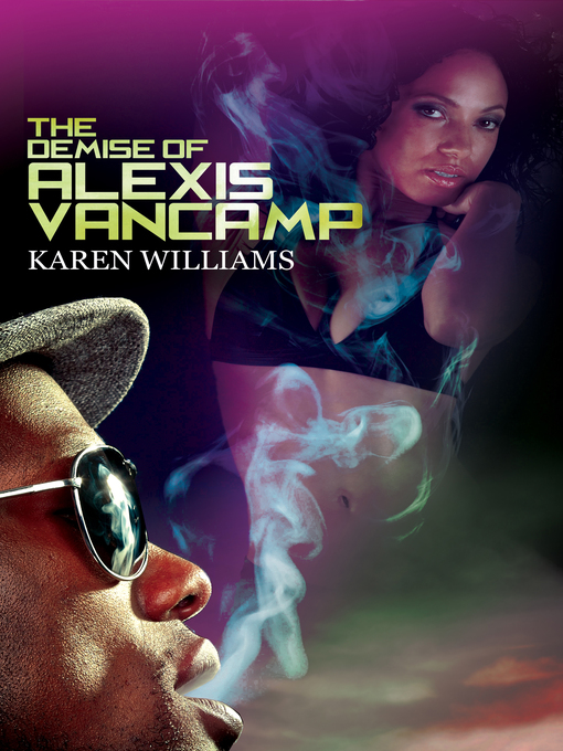 Title details for The Demise of Alexis Vancamp by Karen Williams - Available